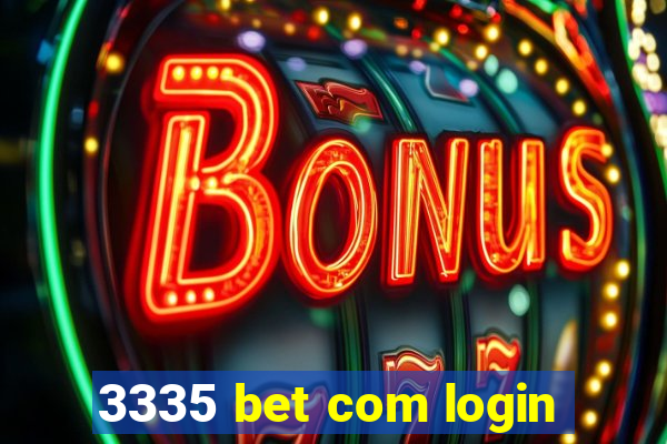 3335 bet com login